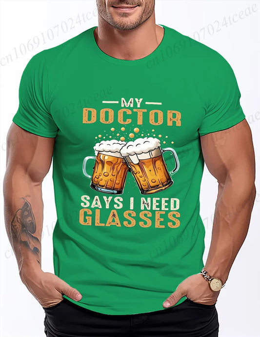 "My Doctor Says I Need Glasses" Funny Beer T-Shirt